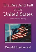 The Rise and Fall of the United States