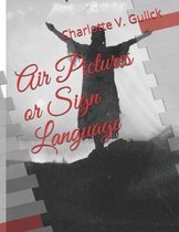 Air Pictures or Sign Language