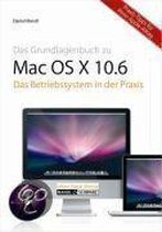 Das Grundlagenbuch Mac Os X 10.6 - Snow Leopard