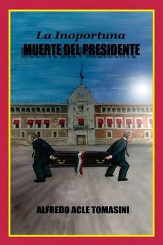 La inoportuna muerte del presidente - cover