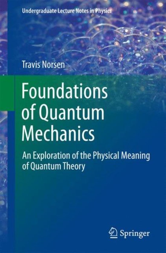 Foundations of Quantum Mechanics | 9783319658667 | Travis Norsen | Boeken |  bol