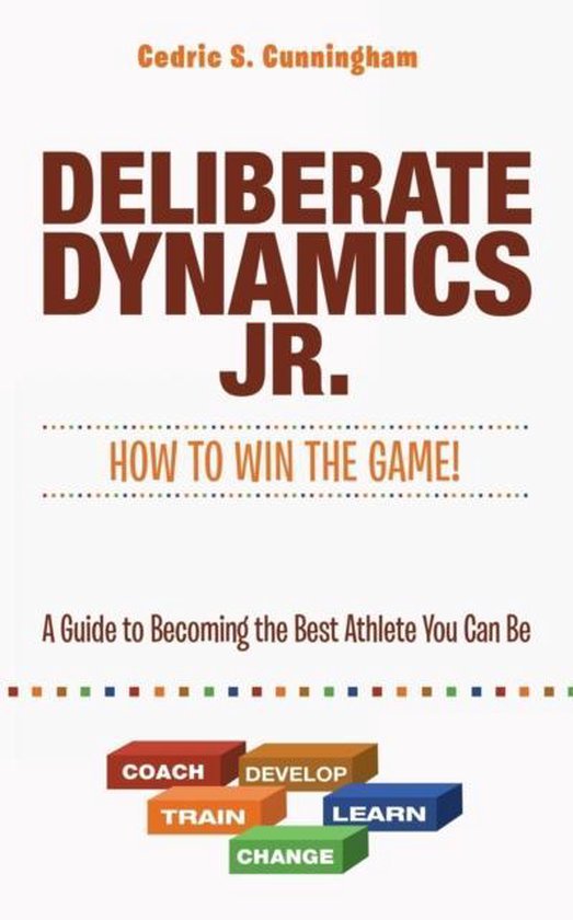 Deliberate Dynamics Jr., Cedric Cunningham 9781491770023 Boeken