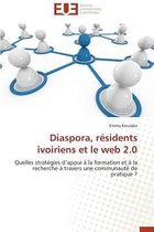 Omn.Univ.Europ.- Diaspora, R�sidents Ivoiriens Et Le Web 2.0
