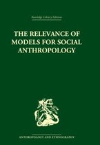 The Relevance Of Models For Social Anthropology