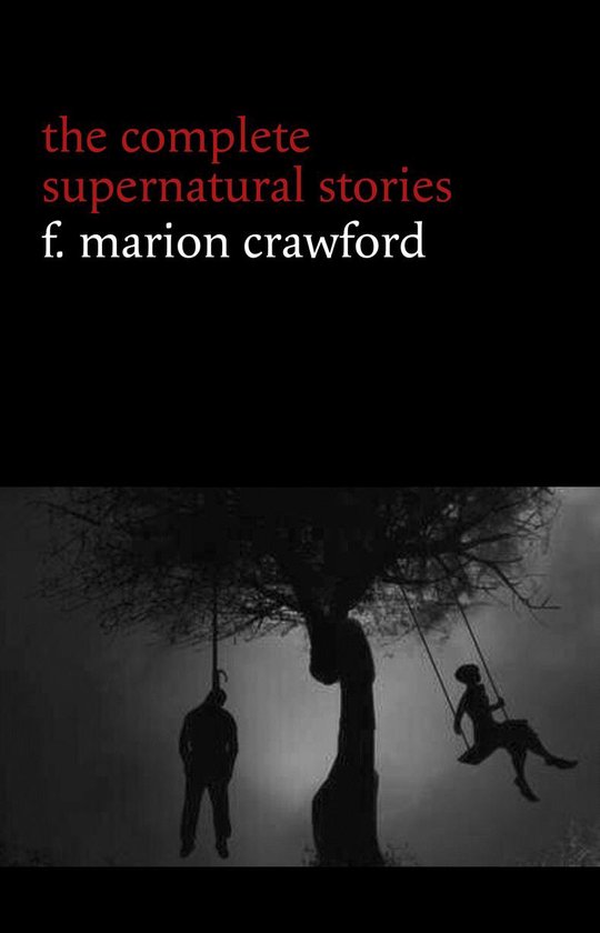 F. Marion Crawford: The Complete Supernatural Stories (tales ... - cover