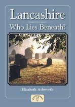 Lancashire - Who Lies Beneath?