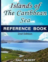 Islands of the Caribbean Sea Reference Book