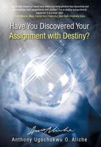 Have You Discovered Your Assignment with Destiny?
