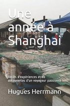Une annee a Shanghai