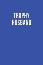 Trophy Husband