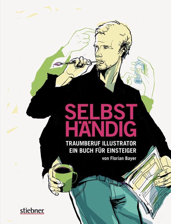 Selbsthändig: Traumberuf Illustrator – ein Buch für Eins ... - cover