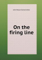 On the firing line