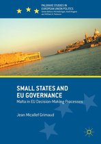Palgrave Studies in European Union Politics - Small States and EU Governance