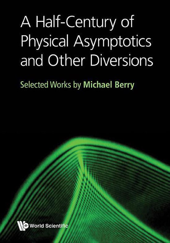 A Half-Century of Physical Asymptotics and Other Diversions