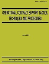 Operational Contract Support Tactics, Techniques, and Procedures (Attp 4-10)