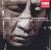 Thomas Adès: America - A Prophecy