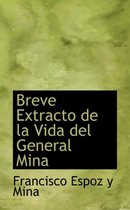 Breve Extracto De La Vida Del General Mina