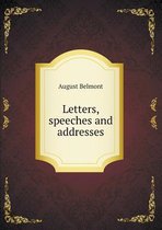 Letters, speeches and addresses