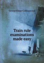 Train rule examinations made easy
