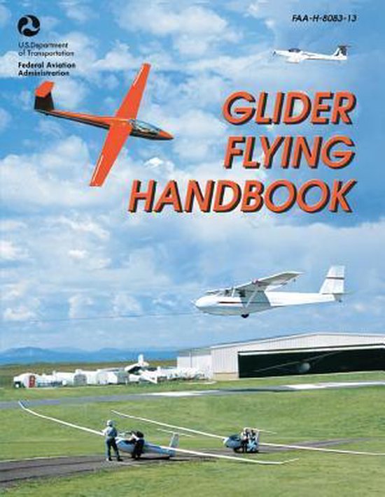 Glider Flying Handbook (FaaH808313), U S Department Of