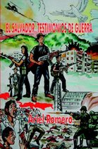 El Salvador, Testimonios De Guerra