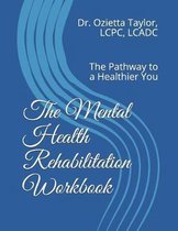 The Mental Health Rehabilitation Workbook