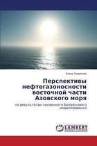 Perspektivy neftegazonosnosti vostochnoy chasti Azovskogo morya