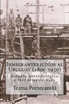Inmigrantes Jud os Al Uruguay (1890-1950)