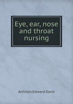 Eye, ear, nose and throat nursing