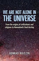 We are Not Alone in the Universe