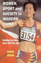 Sport in the Global Society- Women, Sport and Society in Modern China