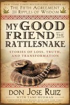 My Good Friend the Rattlesnake