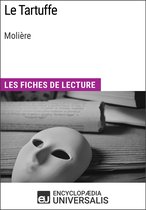 Le Tartuffe de Molière (Les Fiches de lecture d'Universalis)