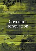 Covenant renovation