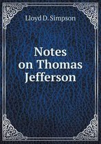 Notes on Thomas Jefferson