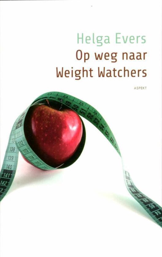 Op weg naar Weight watchers - Helga Evers | Warmolth.org