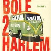 Bole 2 Harlem Vol. 1