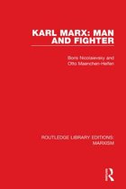 Routledge Library Editions: Marxism - Karl Marx: Man and Fighter