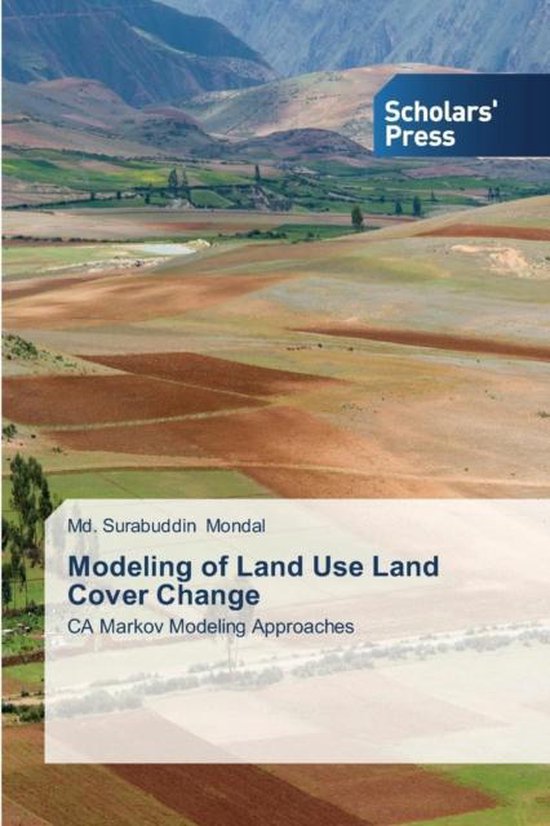 Modeling of Land Use Land Cover Change | 9783639709810 | MD Surabuddin ...