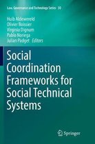 Law, Governance and Technology Series- Social Coordination Frameworks for Social Technical Systems