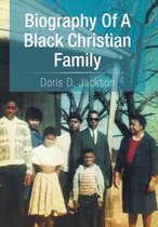 Biography of a Black Christian Family