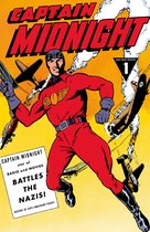 Captain Midnight - Captain Midnight Archives Volume 1: Captain Midnight Battles the Nazis