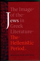 The Image of the Jews in Greek Literature - The Hellenistic Period