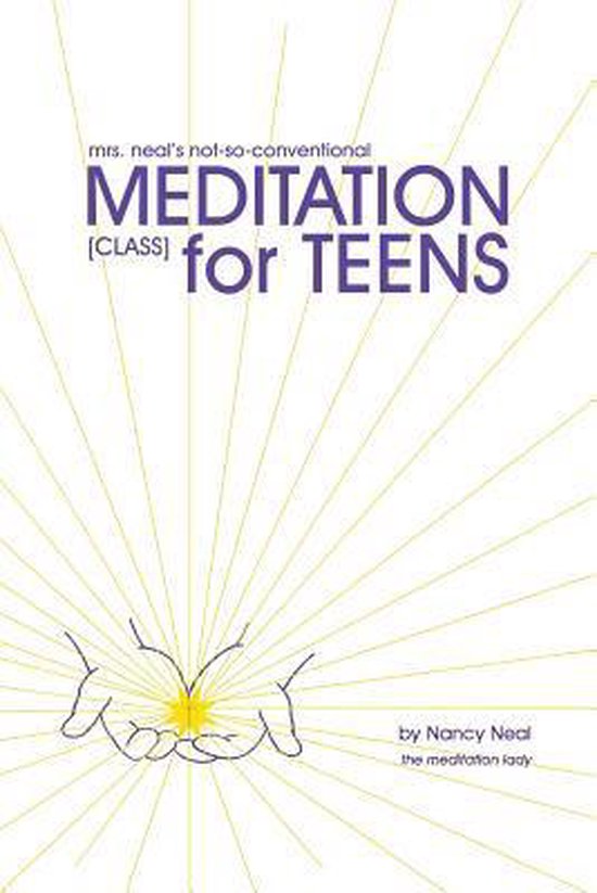 mrs. neal's not-so-conventional Meditation Class for Teens - cover