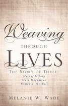 Weaving Through Lives