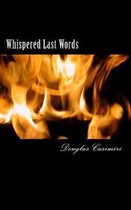 Whispered Last Words