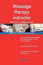 Massage Therapy Instructor Red-Hot Career Guide; 2567 Real Interview Questions