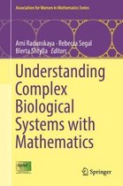 Association for Women in Mathematics Series- Understanding Complex Biological Systems with Mathematics