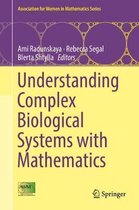 Understanding Complex Biological Systems with Mathematics