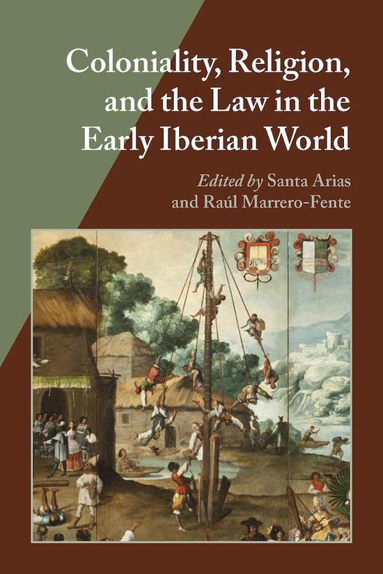 Hispanic Issues - Coloniality, Religion, and the Law in the Early ...